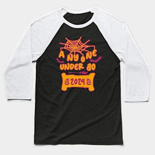 Anyone Under 80 2024 Baseball T-Shirt